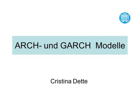 ARCH- und GARCH Modelle