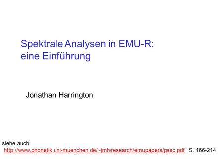 Spektrale Analysen in EMU-R: eine Einführung