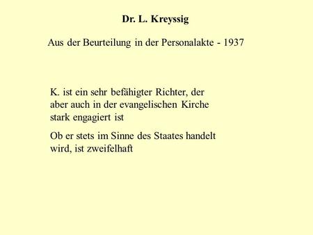 Dr. L. Kreyssig Aus der Beurteilung in der Personalakte