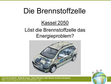 Kassel 2050 Löst die Brennstoffzelle das Energieproblem?