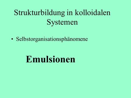 Strukturbildung in kolloidalen Systemen