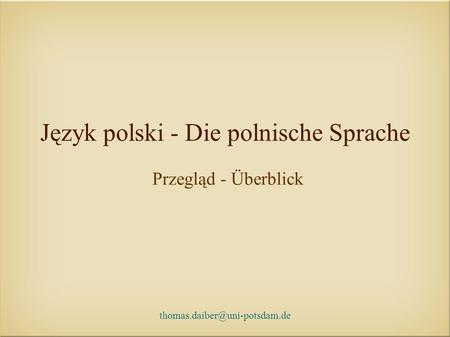 Język polski - Die polnische Sprache
