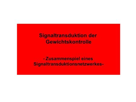 Signaltransduktion der Signaltransduktionsnetzwerkes-