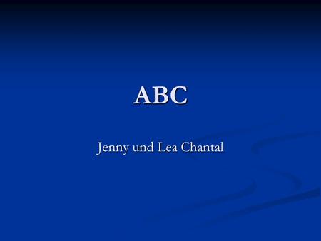 ABC Jenny und Lea Chantal. A Abenteuer Affe antworten.