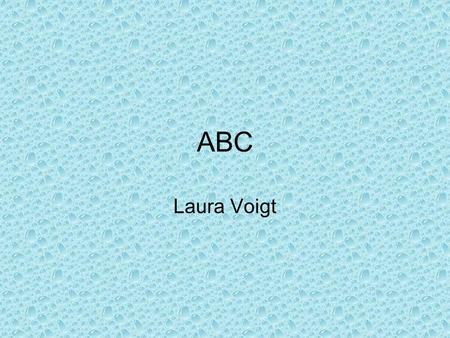 ABC Laura Voigt.