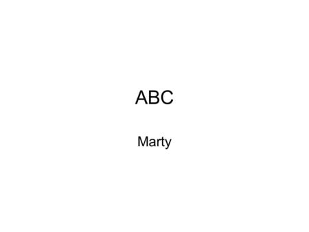 ABC Marty.