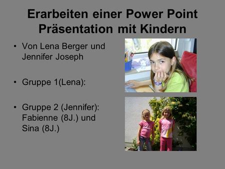Erarbeiten einer Power Point Präsentation mit Kindern