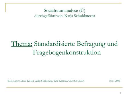 Sozialraumanalyse (Ü) durchgeführt von: Katja Schuhknecht