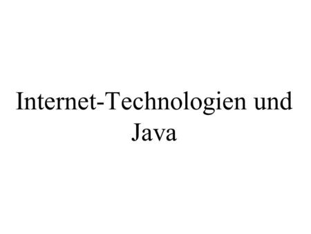Internet-Technologien und Java