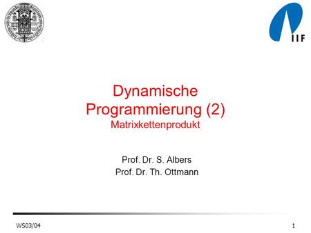 Dynamische Programmierung (2) Matrixkettenprodukt
