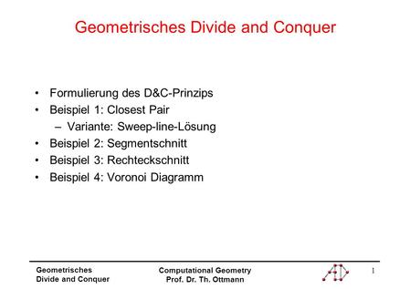 Geometrisches Divide and Conquer