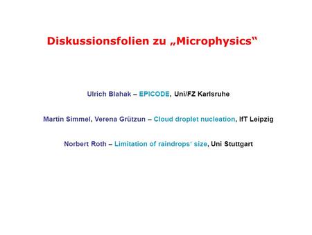 Diskussionsfolien zu „Microphysics“