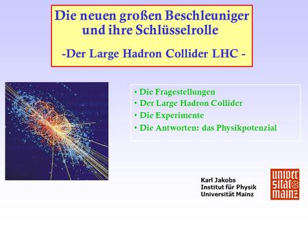 -Der Large Hadron Collider LHC -