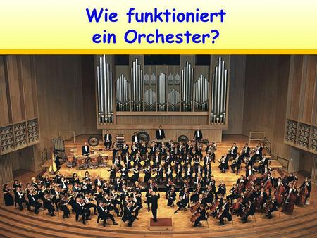 Wie funktioniert ein Orchester?