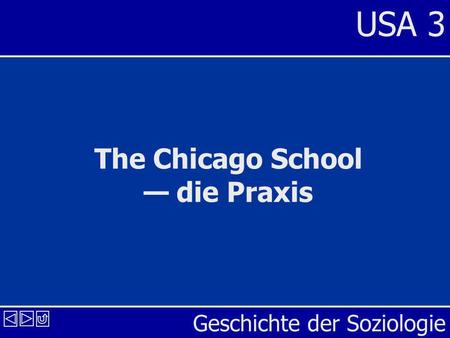 The Chicago School — die Praxis