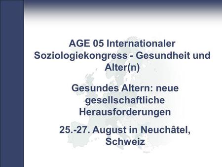 AGE 05 Internationaler Soziologiekongress - Gesundheit und Alter(n)