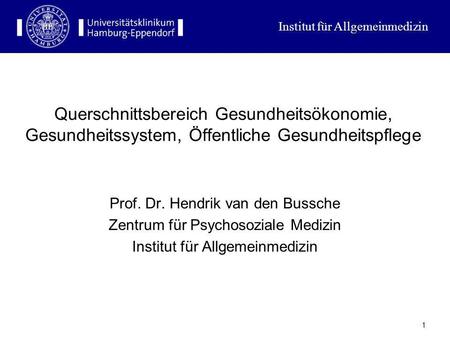 Prof. Dr. Hendrik van den Bussche Zentrum für Psychosoziale Medizin