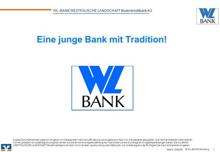 Eine junge Bank mit Tradition!