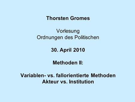 Thorsten Gromes Vorlesung Ordnungen des Politischen 30