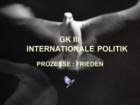 GK III INTERNATIONALE POLITIK
