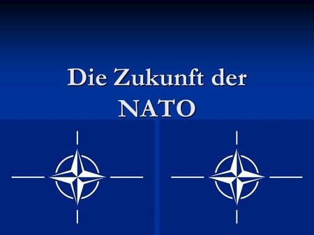Die Zukunft der NATO.