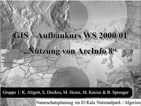GIS – Aufbaukurs WS 2000/01 „Nutzung von ArcInfo 8“
