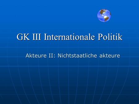 GK III Internationale Politik