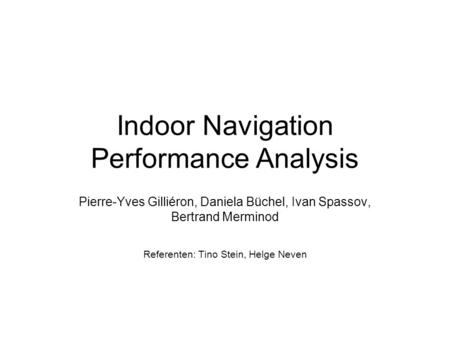 Indoor Navigation Performance Analysis