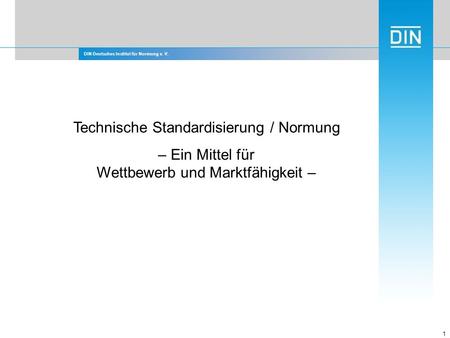 Technische Standardisierung / Normung