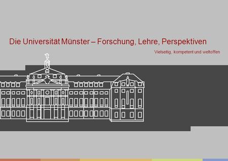 Die Universität Münster – Forschung, Lehre, Perspektiven