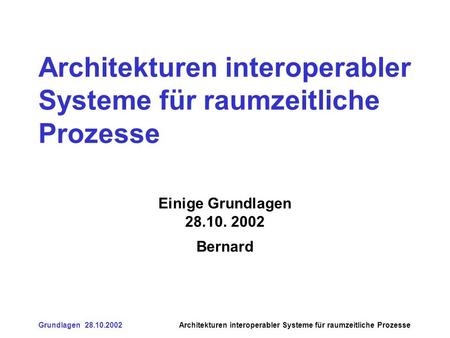 Architekturen interoperabler Systeme für raumzeitliche Prozesse
