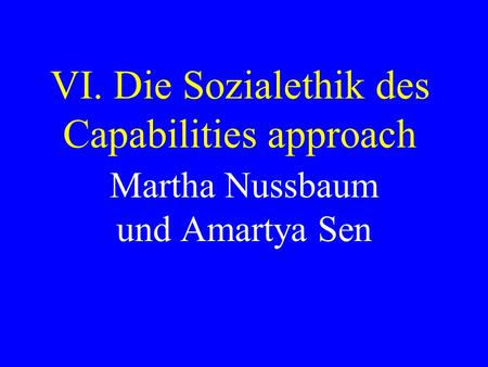 VI. Die Sozialethik des Capabilities approach