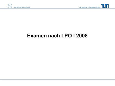 Examen nach LPO I 2008.
