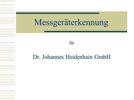 für Dr. Johannes Heidenhain GmbH