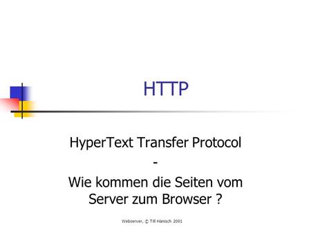 HTTP HyperText Transfer Protocol -