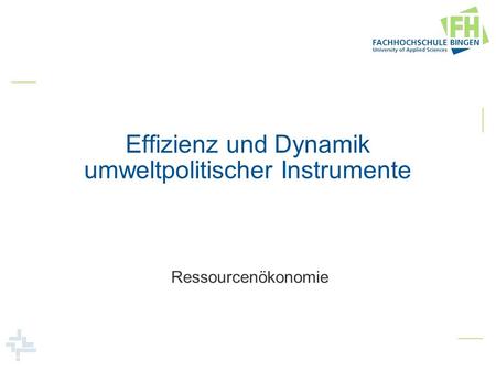 Effizienz und Dynamik umweltpolitischer Instrumente