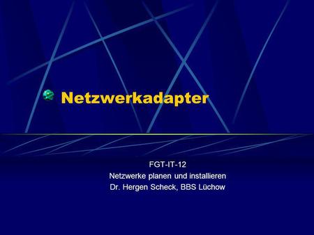 Netzwerkadapter FGT-IT-12 Netzwerke planen und installieren
