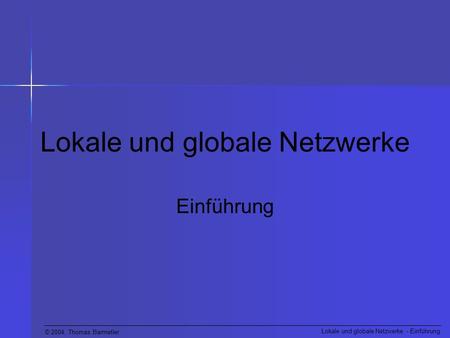 Lokale und globale Netzwerke
