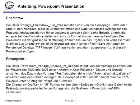 Wochenendseminar Chemie im Überblick 13. - 15.05.2011 Vortragstitel Name.