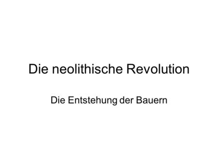 Die neolithische Revolution