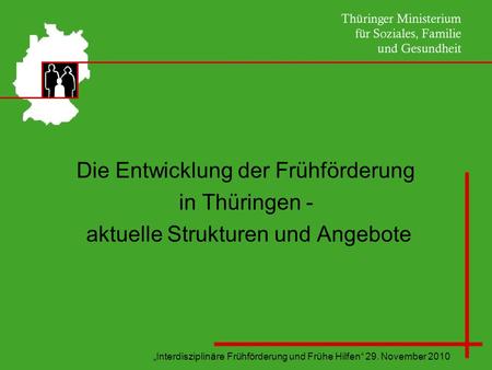 Die Entwicklung der Frühförderung in Thüringen -