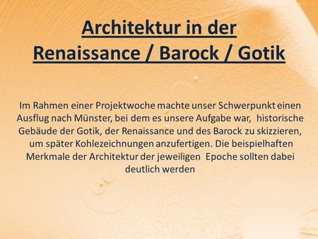 Architektur in der Renaissance / Barock / Gotik