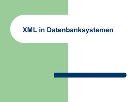 XML in Datenbanksystemen. © Prof. T. Kudraß, HTWK Leipzig 2 2 Warum wird XML eingesetzt? Antworten von Unternehmen: erweiterte Suchmöglichkeiten im Unternehmen.