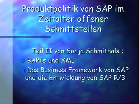 Produktpolitik von SAP im Zeitalter offener Schnittstellen