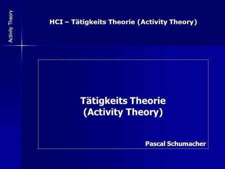 HCI – Tätigkeits Theorie (Activity Theory)