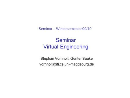 Seminar – Wintersemester 09/10 Seminar Virtual Engineering