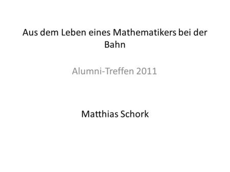 Aus dem Leben eines Mathematikers bei der Bahn