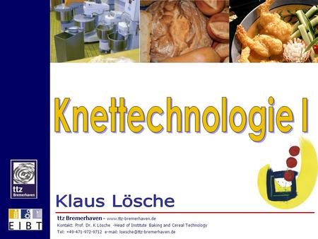 Knettechnologie I Klaus Lösche