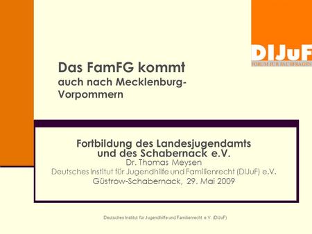 Das FamFG kommt auch nach Mecklenburg-Vorpommern