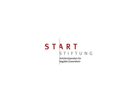 STECKBRIEF Die Stiftung Zielgruppe Förderung Forderung Bewerbung Gründung: 2002 von der Gemeinnützigen Hertie Stiftung in Hessen seit 2007 „START-Stiftung.